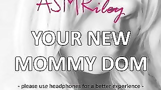 EroticAudio - Your New Mommy Dom, MDLB - ASMRiley
